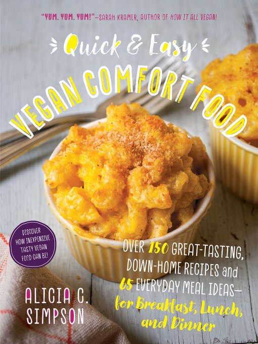 Title details for Quick & Easy Vegan Comfort Food by Alicia C. Simpson - Wait list